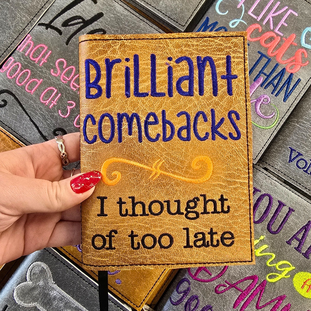 Brilliant Comebacks A6 Embroidered Notebooks