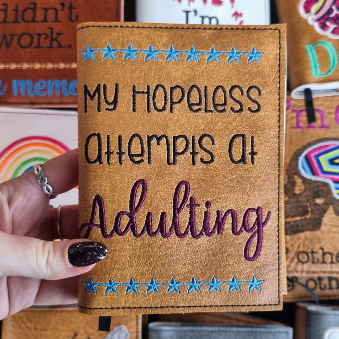 My Hopeless Attempts At Adulting A6 Embroidered Notebook