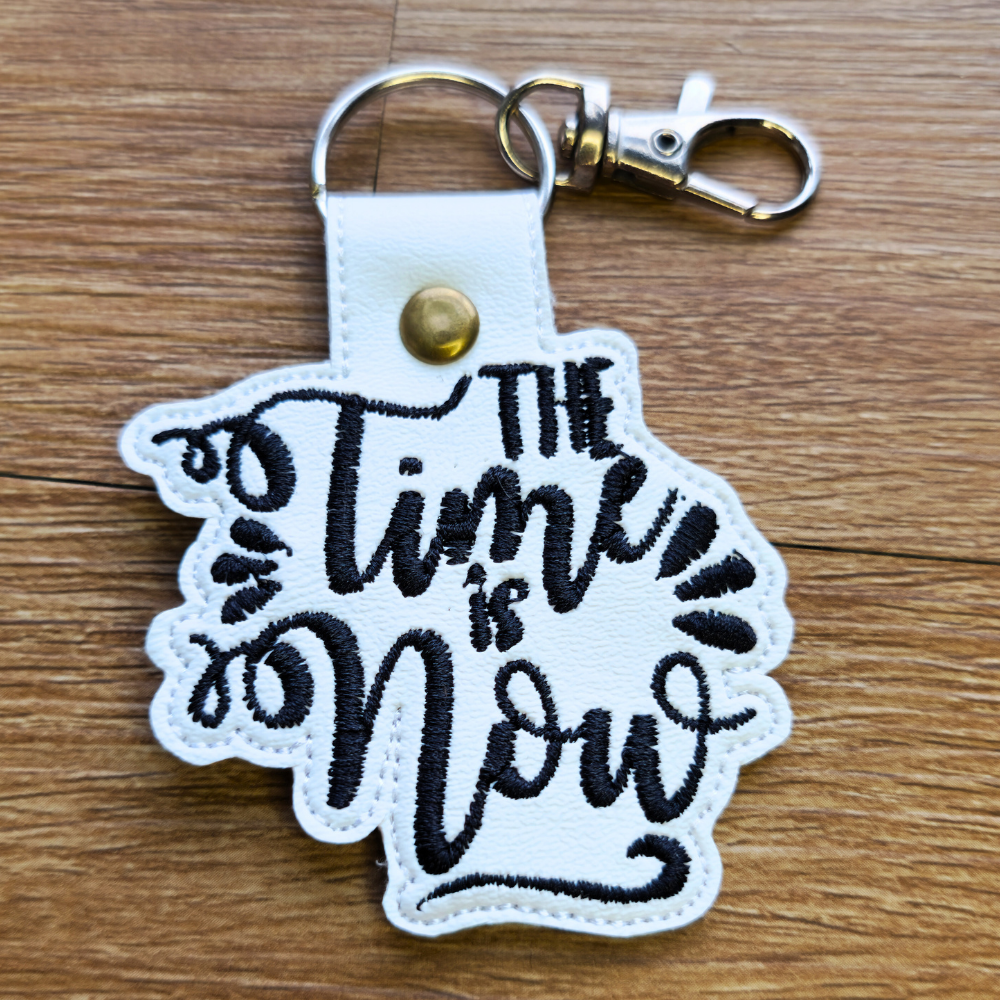 The Time is Now | Embroidered Keychain