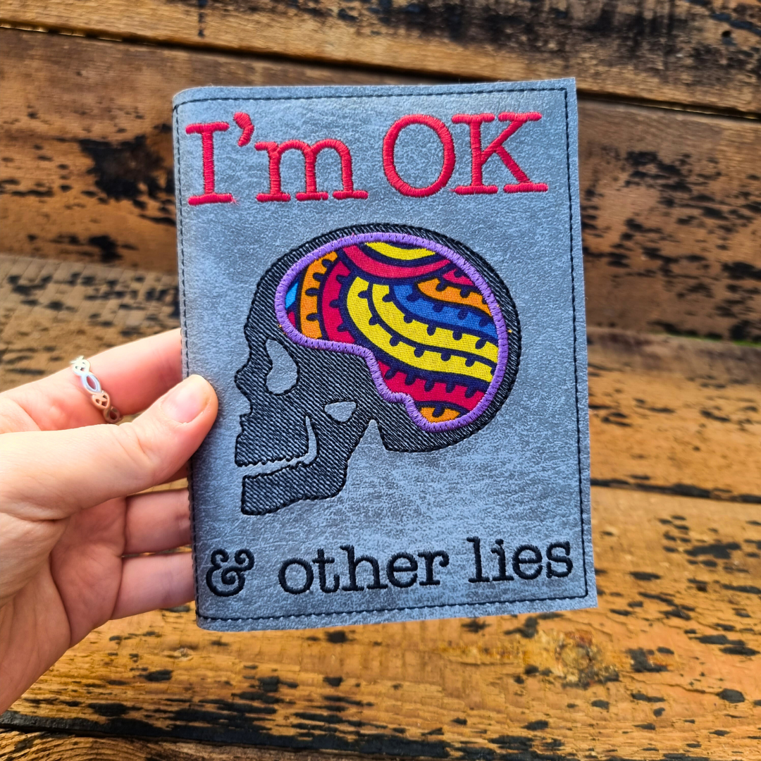 I'm OK & Other Lies A6 Embroidered Notebooks