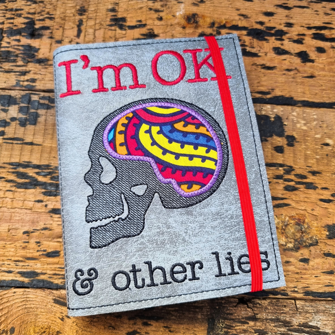 I'm OK & Other Lies A6 Embroidered Notebooks