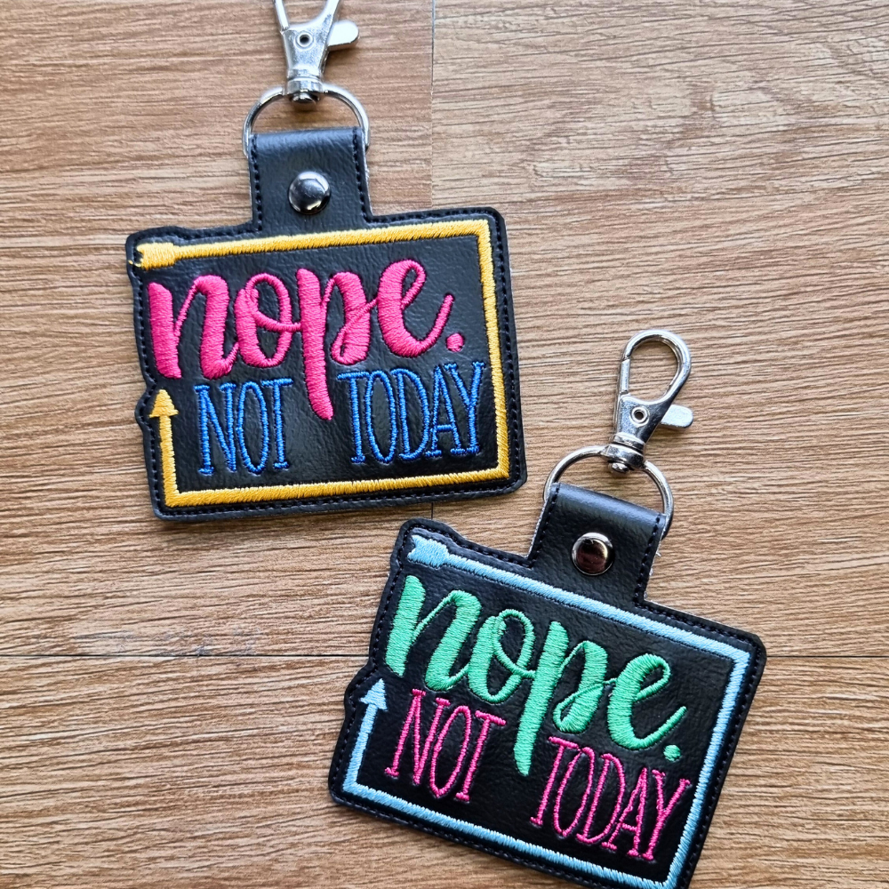 Nope Not Today | Embroidered Keychain