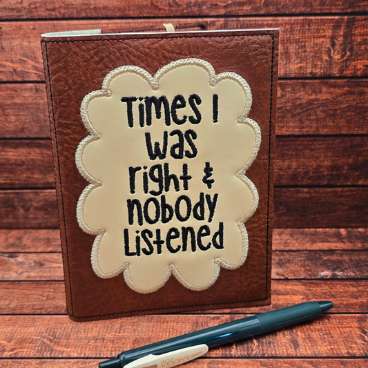 Times I Was Right | A6 Embroidered Notebook