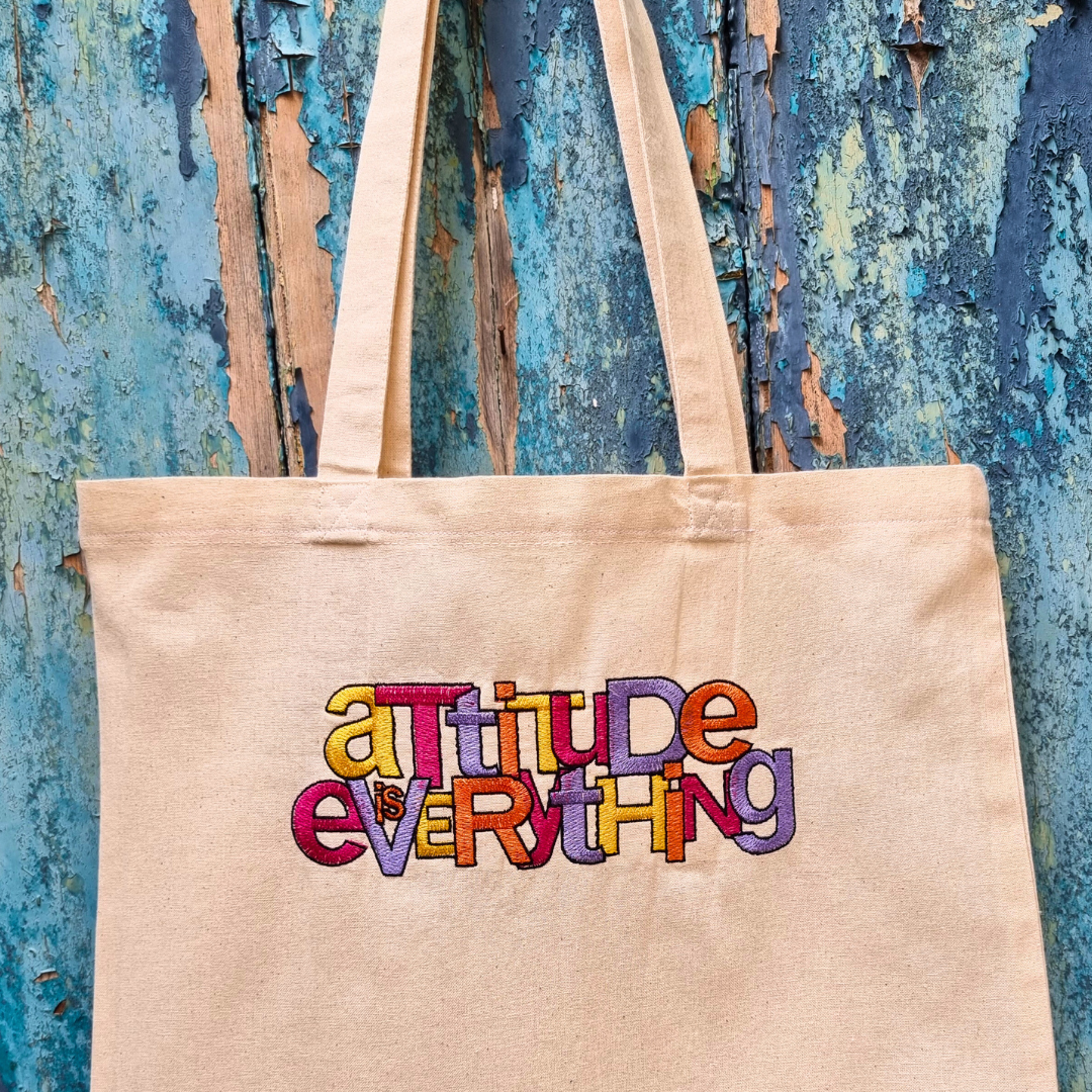 Attitude is Everything Embroidered Tote Bag