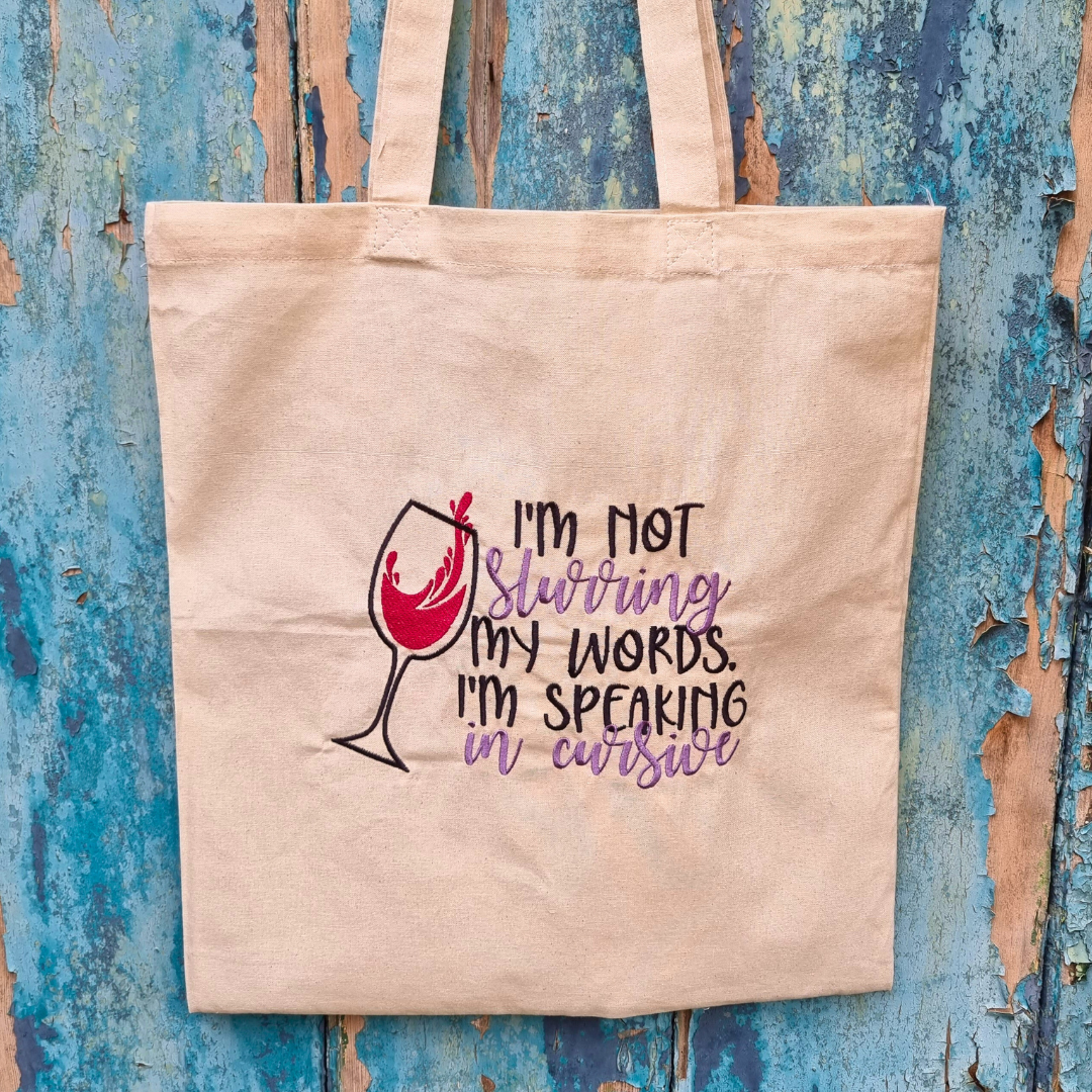 I'm Not Slurring My Words Embroidered Tote Bag