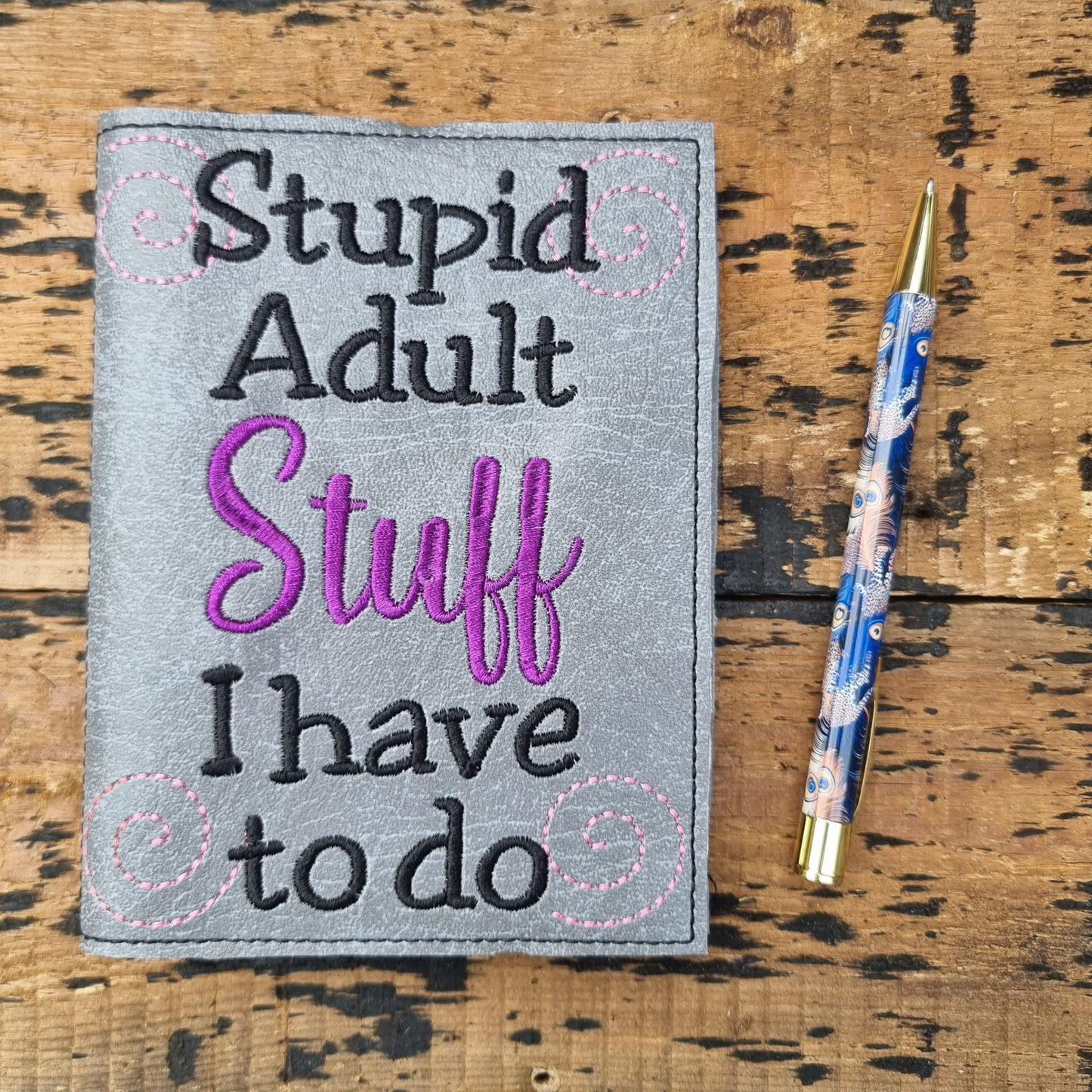 Stupid Adult Stuff A6 Embroidered Notebooks