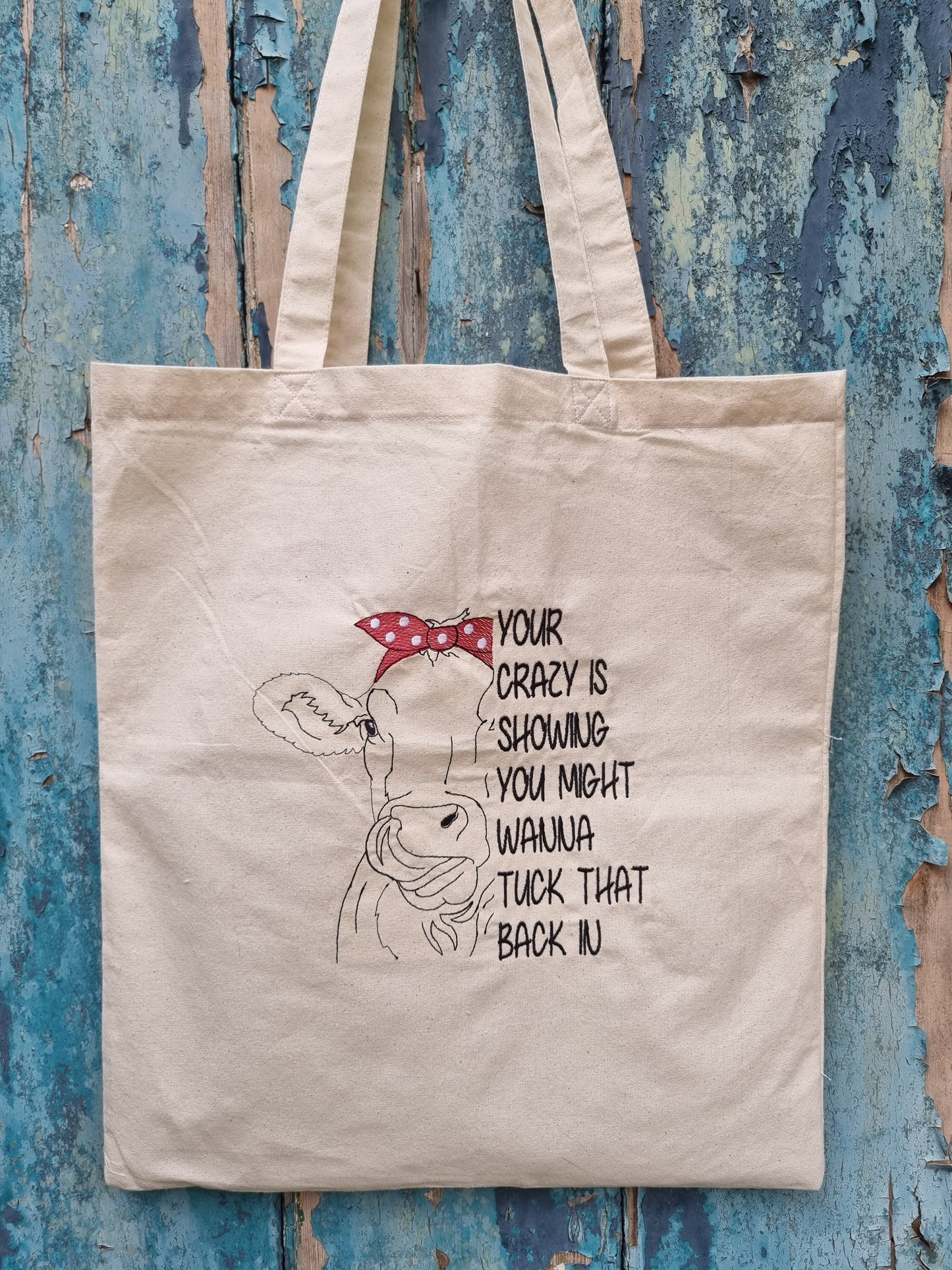 Your Crazy Is Showing Embroidered Tote Bag