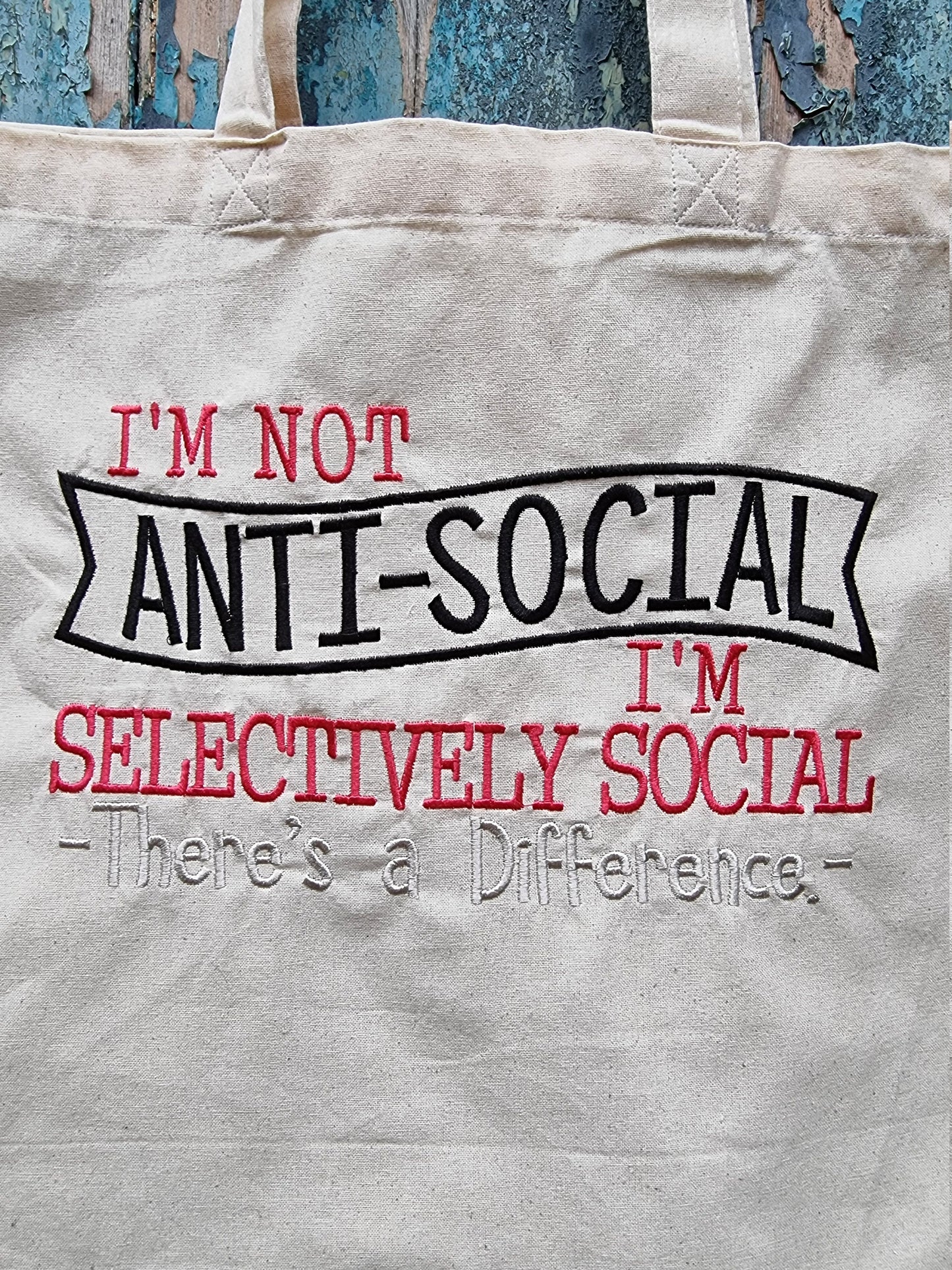 I'm Not Anti Social Embroidered Tote Bag