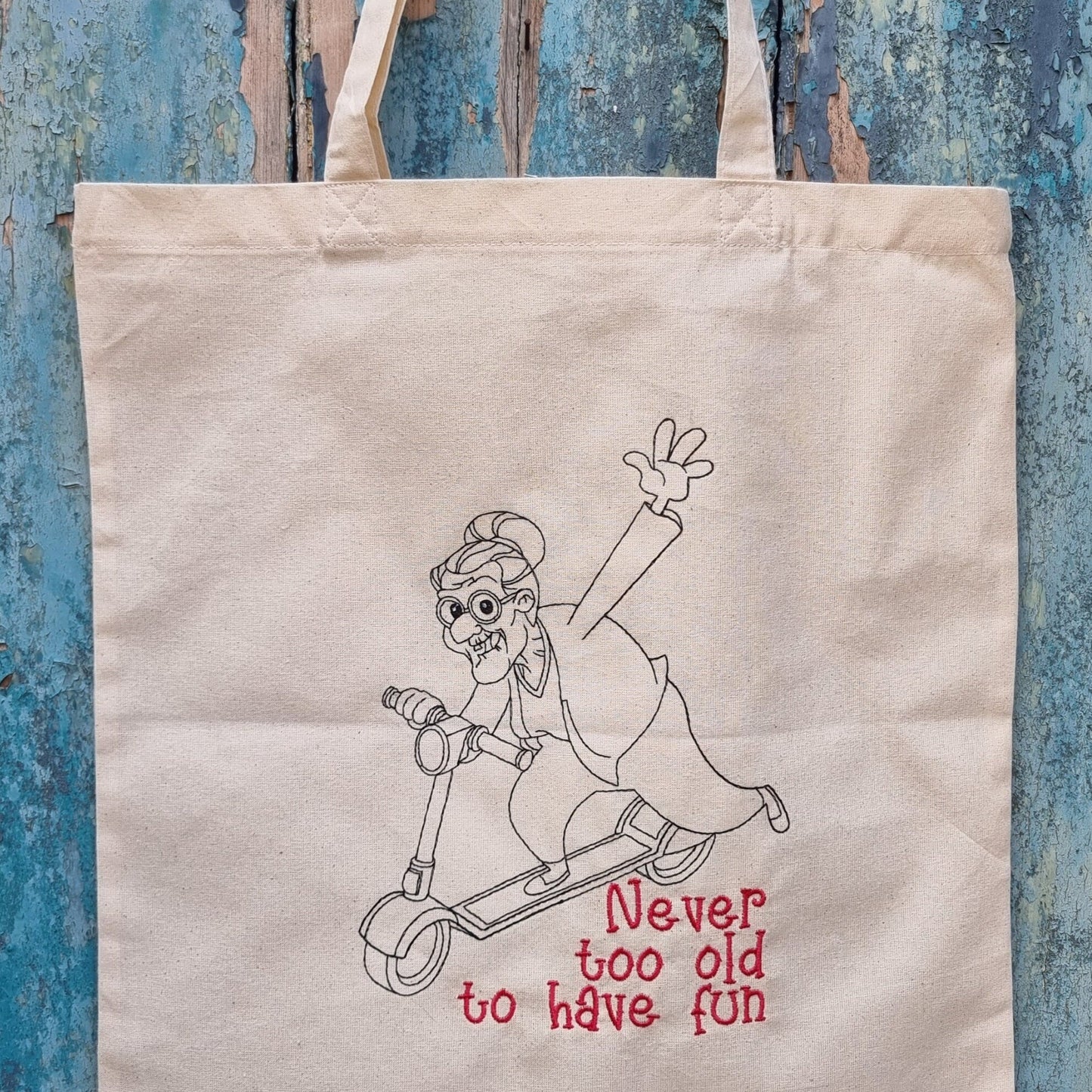 Never Too Old Embroidered Tote