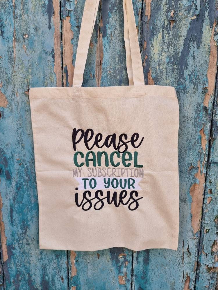 Funny Subscription to Your Issues Embroidered Tote